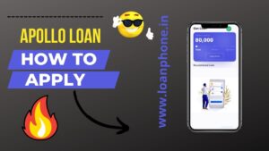 How to apply for loan with Apollo Loan App?