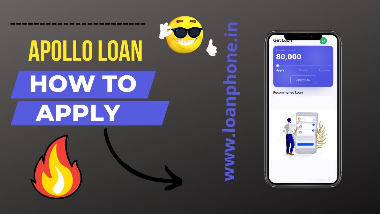 Apollo Loan App Review | How To Apply For From Apollo Loan