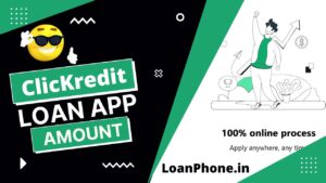 How much loan can I get from ClicKredit Loan App?
