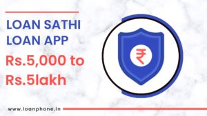 How much loan can be availed from Loan Sathi Loan App?