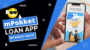 mPokket Loan App Interest Rate ?