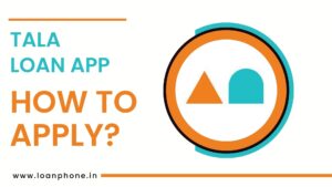 How to apply for loan with TaLa Instant Loan App?