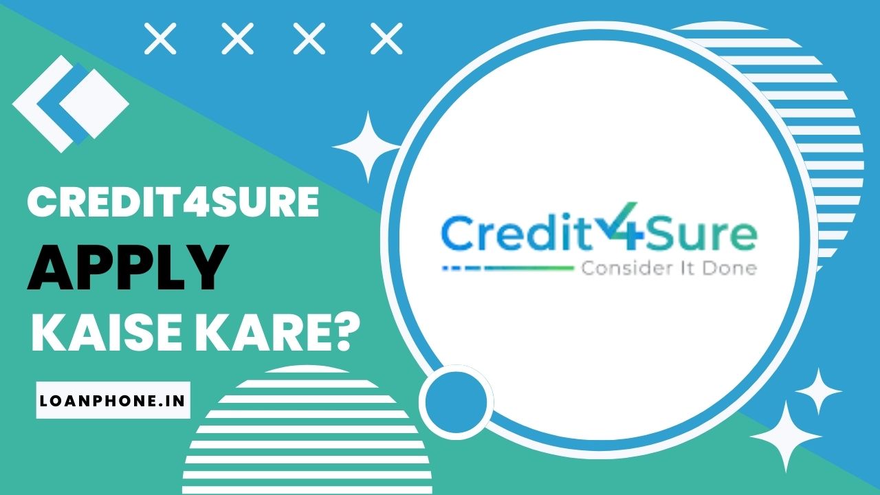 Credit4Sure Loan App से कितने तक का लोन मिल सकता है?