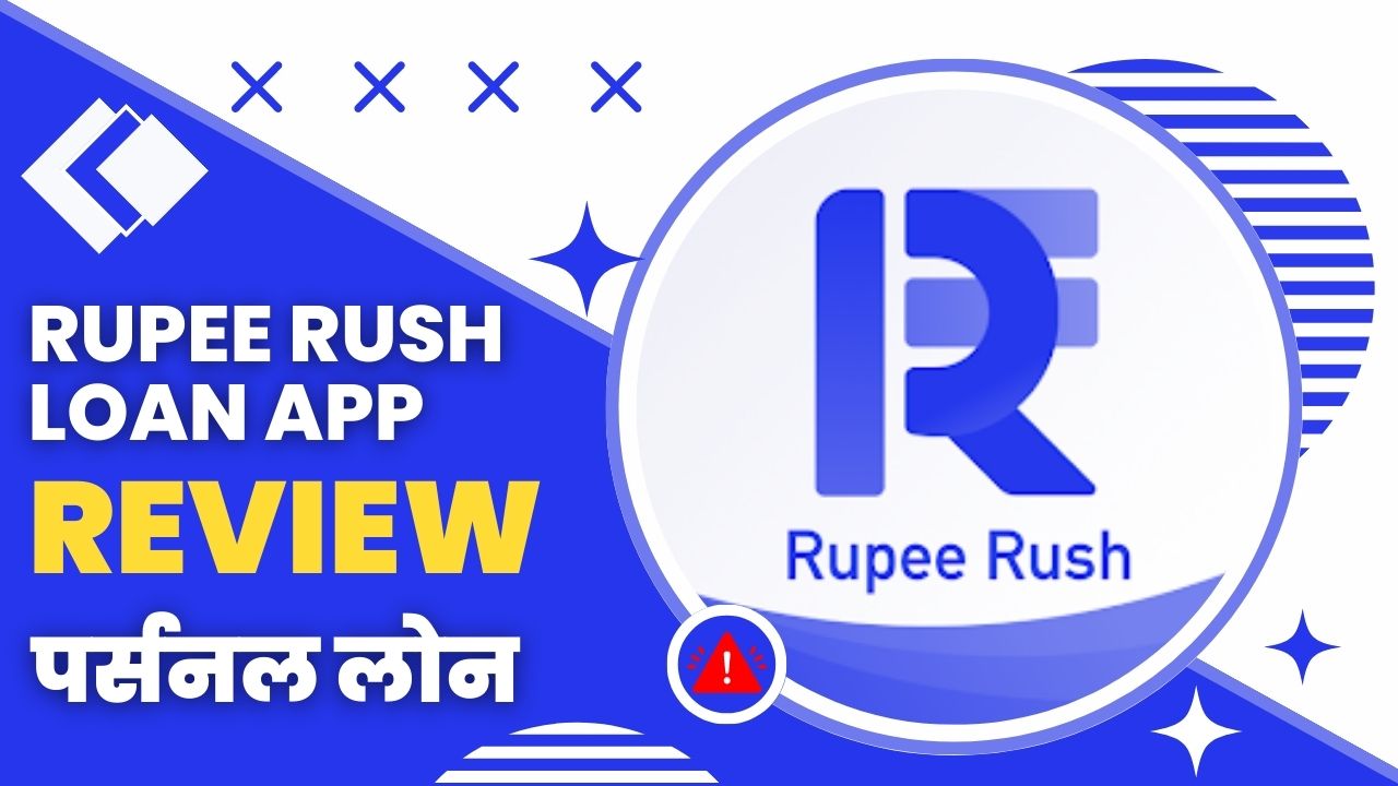 Rupee Rush Loan App Review