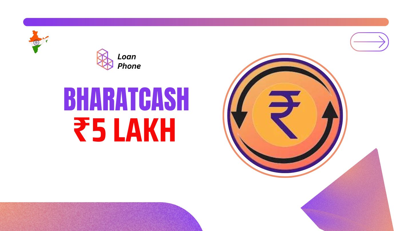 BharatCash Loan App से कितने तक का लोन मिल सकता है?